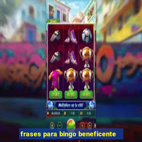 frases para bingo beneficente